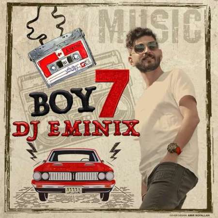 Dj Eminix – Boy 7 ( Podcast )